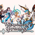 Weapons of Mythology(ウェポンズオブミソロジー)