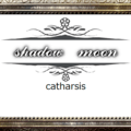 shadowmoon~catharsis~のイメージ