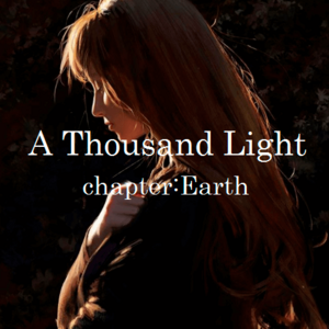 A Thousand Light ーchapter Earthーのイメージ
