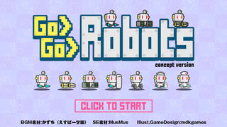 Go Go Robots -concept ver-　ゴーゴーロボッツ コンセプトバージョンのゲーム画面「タイトル画面」