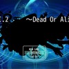 S.P.I.2 　　～Dead Or Alive～