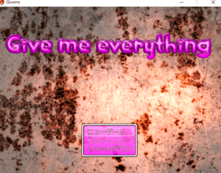 Give me everythingのゲーム画面「」