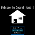 Welcome to Secret Home !のイメージ