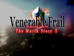 Murlk Story 1 -Venerable Frail-のイメージ