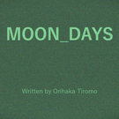 ADVDAレーベル『MOON_DAYS」