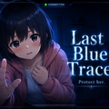 ラスト・ブルー・トレース / Last Blue Traceのイメージ